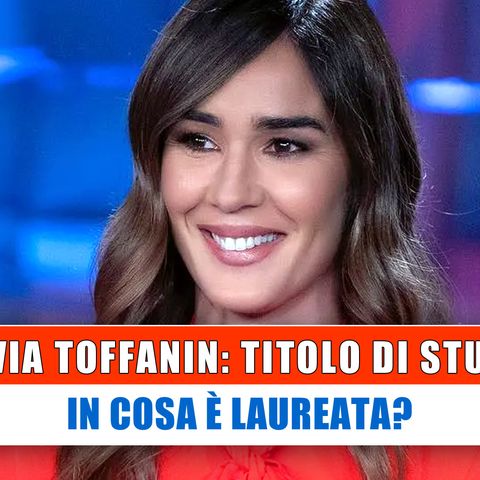 Silvia Toffanin, Titolo Di Studio: In Cosa E' Laureata?
