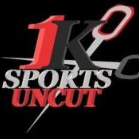 1K Sports Uncut 360 Guest Co-Host Episode 6 with Guest Co-Host J Ebanks