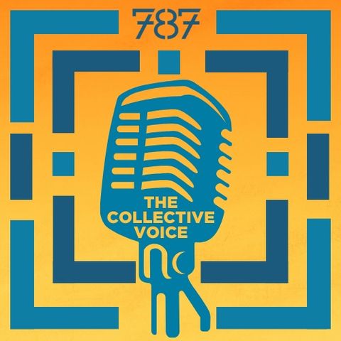 Why a Podcast from The 787 Collective?