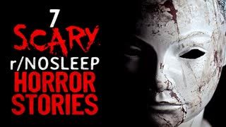 7 r/Nosleep HORROR Stories for that extra long scary story session