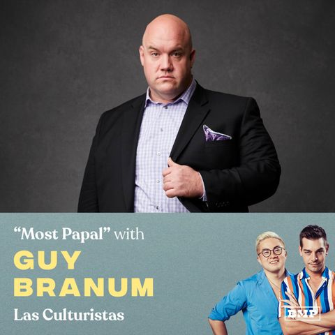 "Most Papal" (w/ Guy Branum)