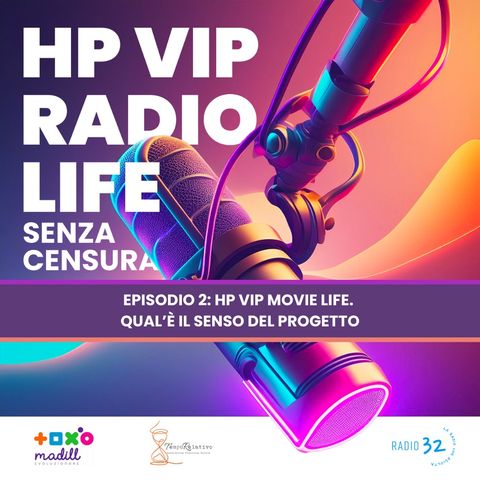 HP VIP MOVIE LIFE: raccontiamo le motivazioni del progetto