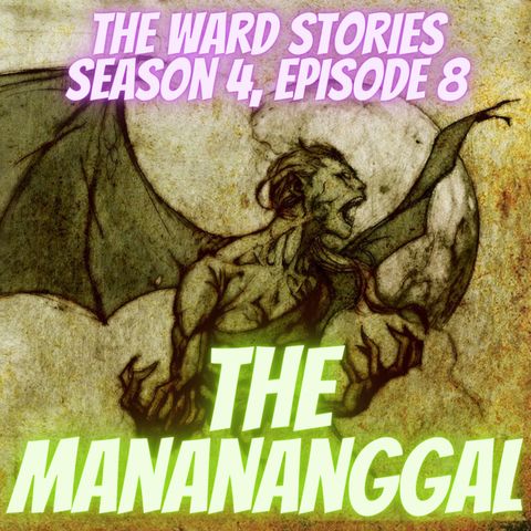S4E8: "Global Legends - The Manananggal"