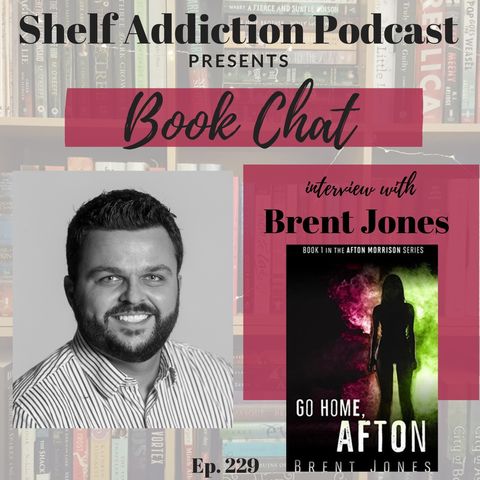 229: Interview with Author Brent Jones | Book Chat