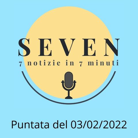 Seven - 03 Febbraio 2022