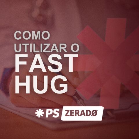 Como Usar o FAST HUG nas Suas Prescrições