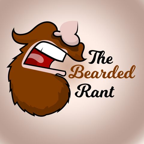 The Bearded Rant 83 people are dumb