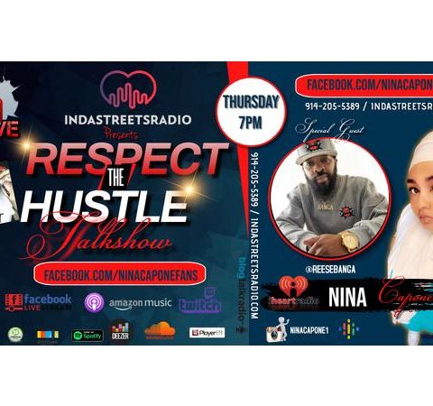 EP.2  RESPECT THE HUSTLE "REESE BANGA INTERVIEW" JOIN US LIVE