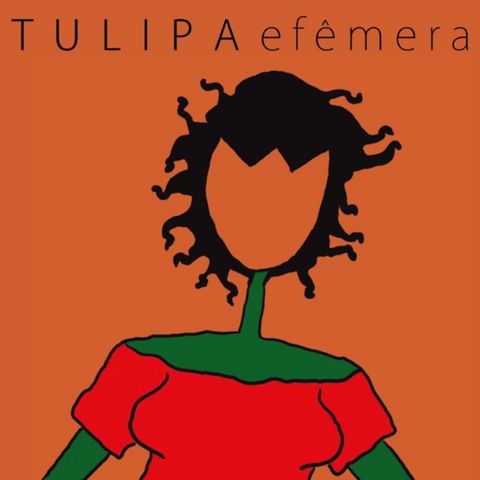 PodCália #38 - A Efemeridade de Tulipa Ruiz