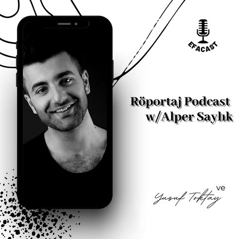 Röportaj Podcast & Alper Saylık