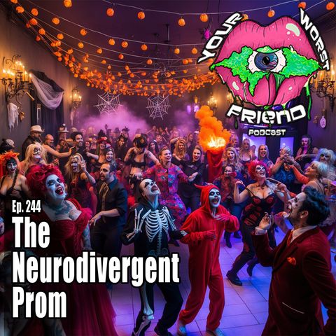 Ep. 244: The Neurodivergent Prom