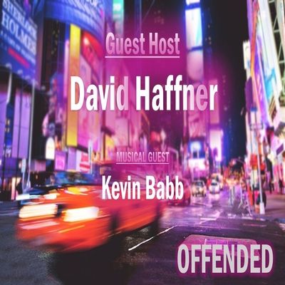 Offended: Episode 3 - Dave & Kevin Babb