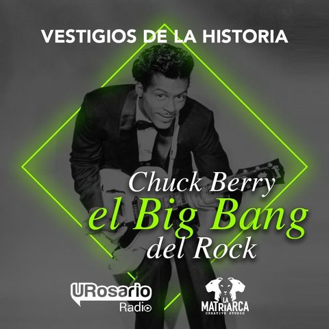Chuck Berry: el Big Bang del Rock
