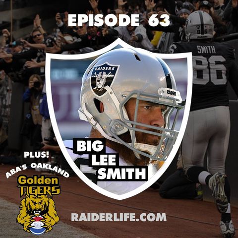 Raiders Life.com - #86 Lee Smith Special Guest