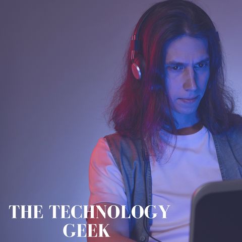 The Technology Geek Episode_01