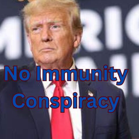 Jan 6 No Immunity Conspiracy