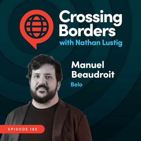 Manuel Beaudroit, Belo: How cryptocurrency is helping Latin Americans, Ep 185