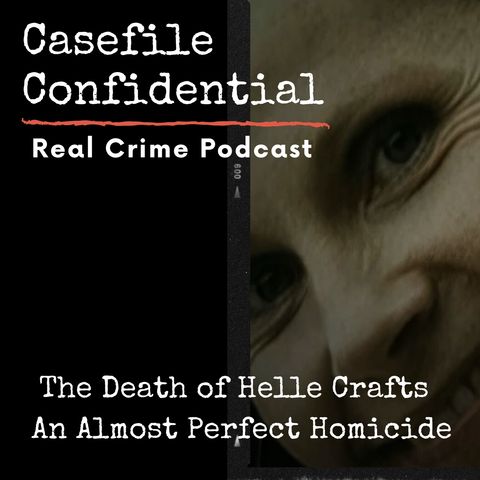 The Death of Helle Crafts: An Almost Perfect Homicide