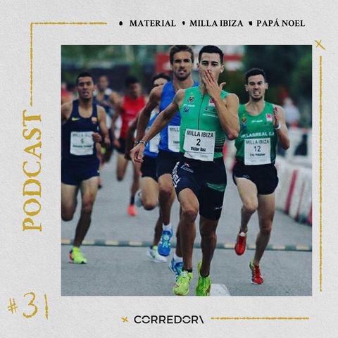 CORREDOR #31 - Milla Urbana de Ibiza, Carrera Papá Noel y chaquetas para correr