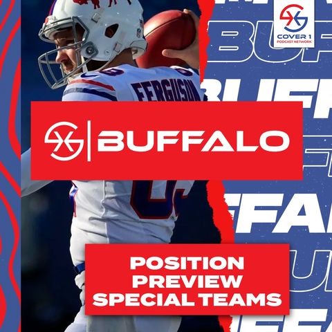 Buffalo Bills Special Teams Preview & New Kickoff Rule Impact | Cover 1 Buffalo Podcast | C1 BUF