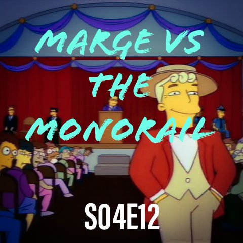 36) S04E12 (Marge vs the Monorail)
