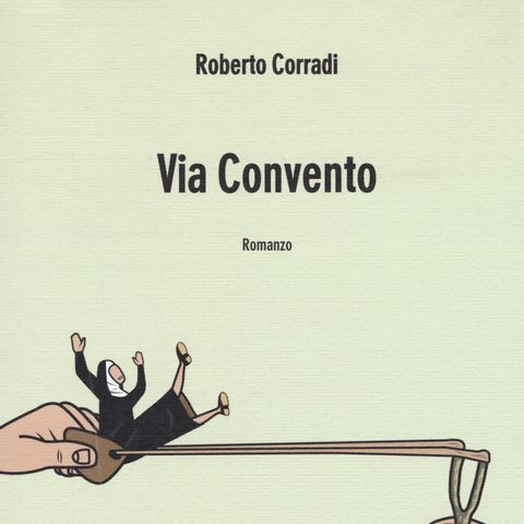 Roberto Corradi "Via Convento"