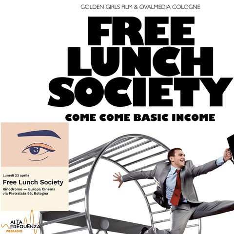 Mondovisioni #5: Aspettando  Free lunch society