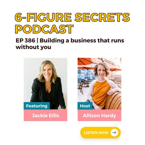EP 386 | Building a business that runs without you featuring Jackie Ellis