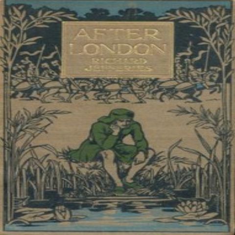 After London; Or, Wild England by Richard Jefferies