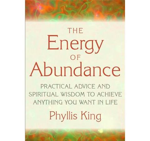 The Energy of Abundance, Phyllis King and Matthew Engel