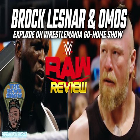 Episode 1014: Lesnar & Omos Sell Wrestlemania Go-Home Edition of RAW! The RCWR Show 3/27/23