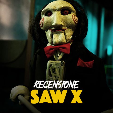 SAW X - Recensione (no spoiler)