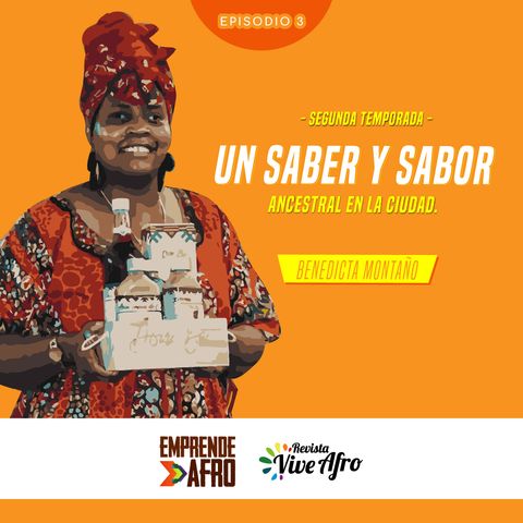 Episodio 3 T2: Un saber y sabor ancestral en la ciudad