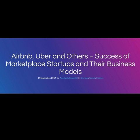 Airbnb, Uber and Others − Success of Marketplace Startups and Their Business Models