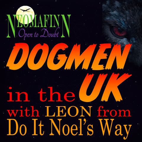 DOGMEN IN THE UK WITH DO IT NOELS WAY