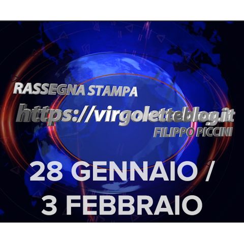 RASSEGNA STAMPA 28 gennaio/3 febbraio | virgoletteblog.it