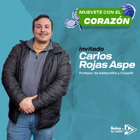 Carlos Rojas Aspe: Halterofilia y Crossfit