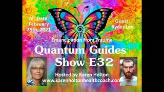 Quantum Guides Show E32 Ryder Lee - EMANCIPATION FROM TRAUMA