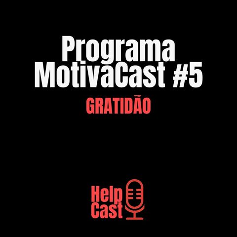 GRATIDÃO - MotivaCast