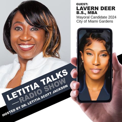 LETITIA TALKS, Hosted by DR. LETITIA SCOTT JACKSON (GUEST:  LAVERN DEER)