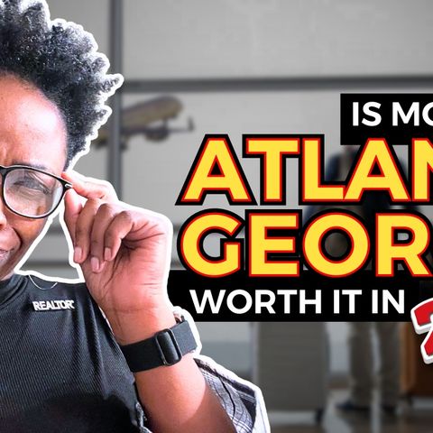 Ep. 107: 🤔Is Moving To Atlanta Georgia Still Worth it 2024?