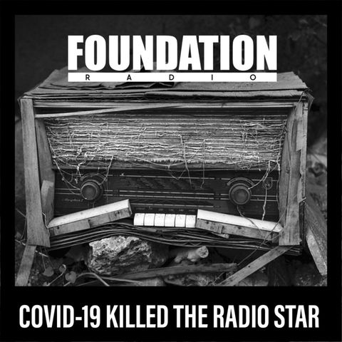 COVID-19 Killed the Radio Star
