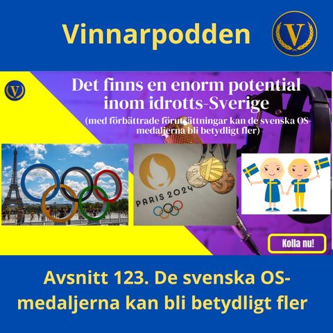 Avsnitt 123. De svenska OS-medaljerna kan bli betydligt fler!!