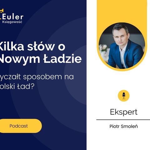 Podcast nr 3 - Euler - Ryczałt sposobem na Polski Ład?