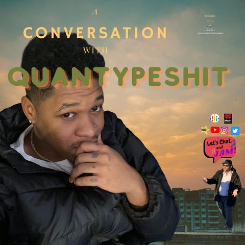 A Conversation With Quantypeshit
