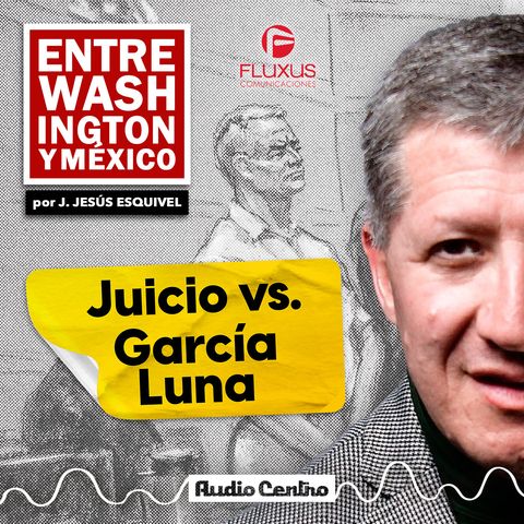 Ya hay jurado para el juicio contra Genaro García Luna