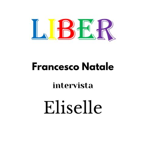 Francesco Natale intervista Eliselle | Una penna, mille idee | Liber – pt.20