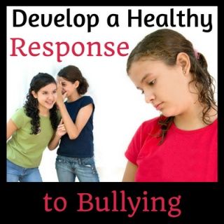 Developing a Healthy Response to Bullying