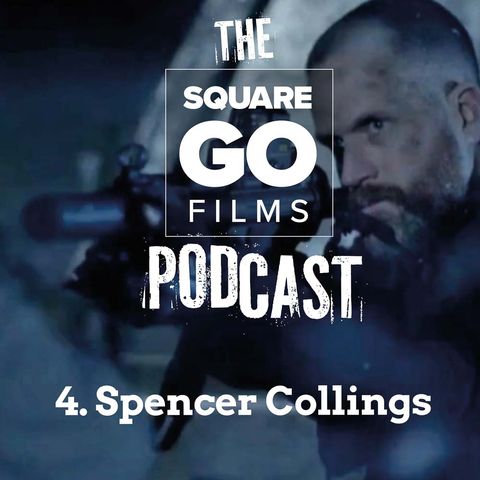 The Square Go Films Podcast #4 - Spencer Collings (Stuntman and military advisor)