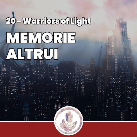 Memorie Altrui - Fragments: Warriors of Light 20